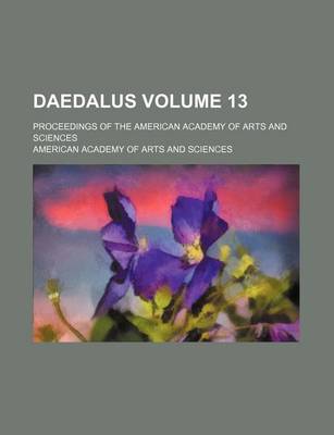 Book cover for Daedalus Volume 13; Proceedings of the American Academy of Arts and Sciences