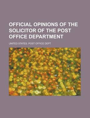 Book cover for Official Opinions of the Solicitor of the Post Office Department