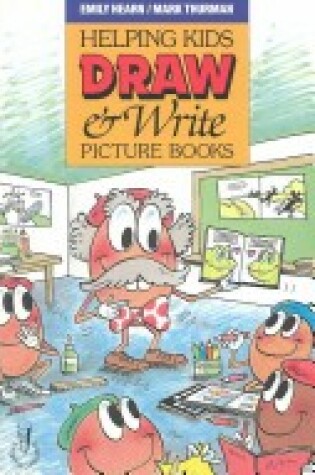 Cover of Helping Kids Draw and Write Picture Books