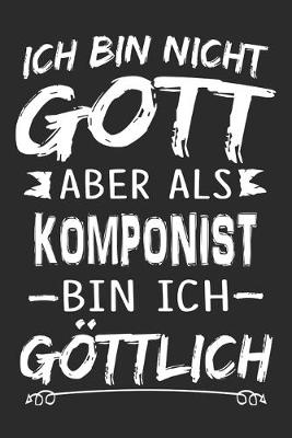 Book cover for Ich bin nicht Gott aber als Komponist bin ich goettlich