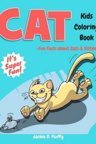 Cover of Cat Kids Coloring Book +Fun Facts about Cats & Kittens