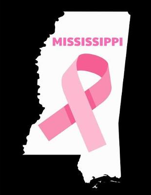 Book cover for Mississippi Breast Cancer Awareness Month Journal Notebook 8.5 X 11 (150 Pages)