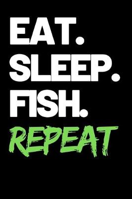 Book cover for Eat. Sleep. Fish. Repeat