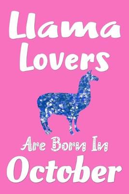 Book cover for Llama Lovers Are Born In October Journal