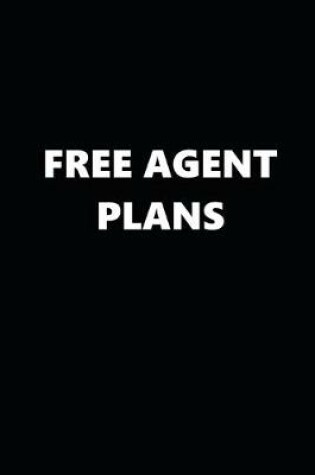 Cover of 2020 Daily Planner Funny Theme Free Agent Plans Black White 388 Pages