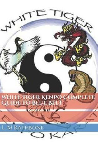 Cover of White Tiger Kenpo Blue Belt Complete Guide