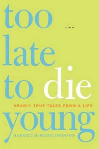 Cover of Too Late to Die Young