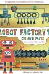 Book cover for Scissor Practice for Three Year Olds (Cut and Paste - Robot Factory Volume 1)