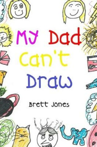 Cover of My Dad Can't Draw