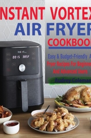 Cover of Instant Vortex Air Fryer Cookbook