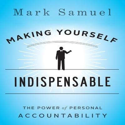 Book cover for Making Yourself Indispensable