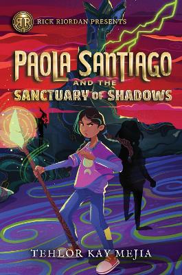 Cover of Rick Riordan Presents: Paola Santiago and the Sanctuary of Shadows
