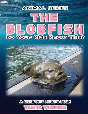 Cover of THE BLOBFISH Do Your Kids Know This?
