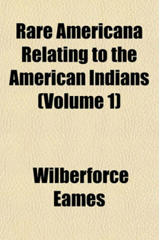 Cover of Rare Americana Relating to the American Indians (Volume 1)