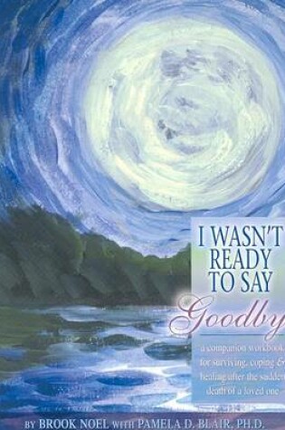 Cover of I Wasn't Ready to Say Goodbye Companion Workbook