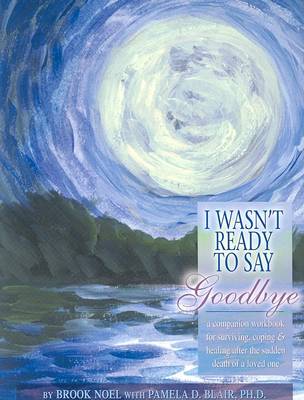 Book cover for I Wasn't Ready to Say Goodbye Companion Workbook