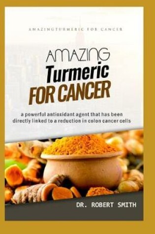 Cover of Amazing Turmeric for Cancer