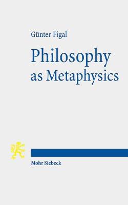 Book cover for Philosophy as Metaphysics