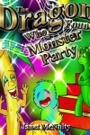 Book cover for The Dragon Who Found a Monster Party