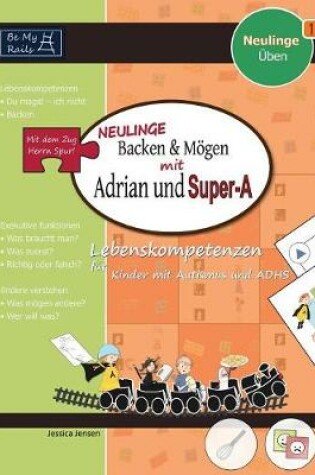 Cover of NEULINGE Backen & mögen mit Adrian und Super-A