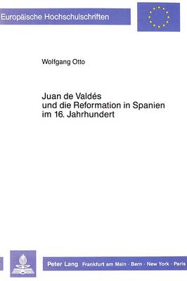 Cover of Juan de Valdes Und Die Reformation in Spanien Im 16. Jahrhundert