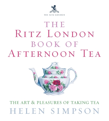 Book cover for The Ritz London Book Of Afternoon Tea