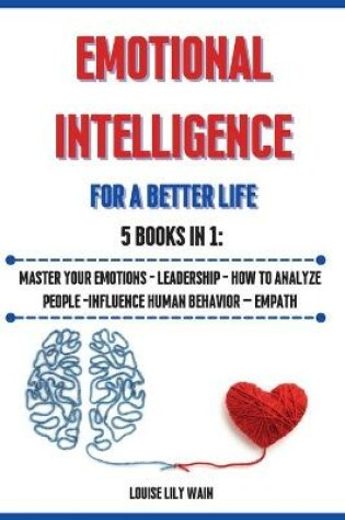Cover of Emotional Intelligence For a Better Life. 5 Books in 1