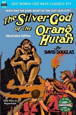 Cover of The Silver God of the Orang Hutan, Illustrated Edition