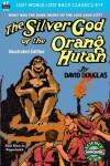 Book cover for The Silver God of the Orang Hutan, Illustrated Edition