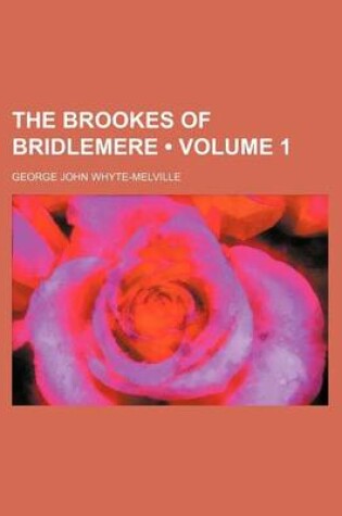 Cover of The Brookes of Bridlemere (Volume 1)