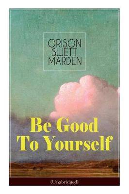 Book cover for Be Good To Yourself (Unabridged)