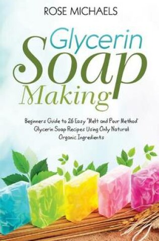 Cover of Glycerin Soap Making