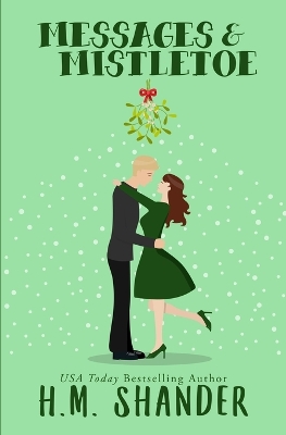 Messages & Mistletoe by H M Shander