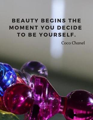 Cover of Beauty begins the moment you decide to be yourself.