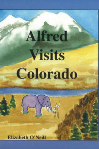 Cover of Alfred Visits Colorado