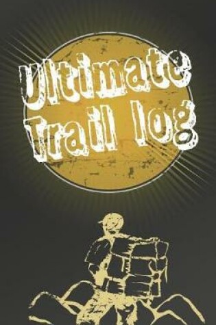 Cover of Ultimate trail log