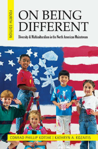 Cover of On Being Different: Diversity and Multiculturalism in the North American Mainstream