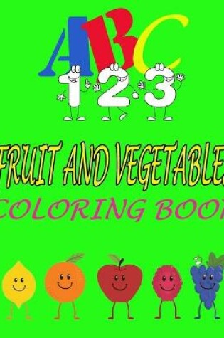 Cover of ABC 123 fruit and vegetables coloring book