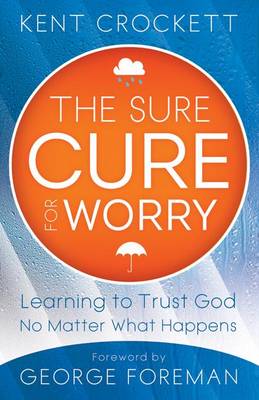 Book cover for The Sure Cure for Worry