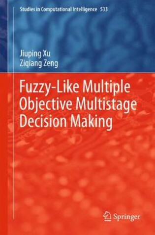 Cover of Fuzzy-Like Multiple Objective Multistage Decision Making