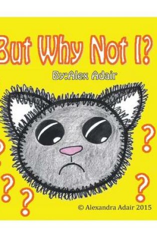 Cover of But Why Not I?