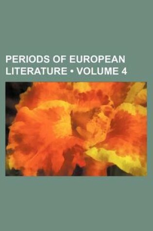 Cover of Periods of European Literature (Volume 4)