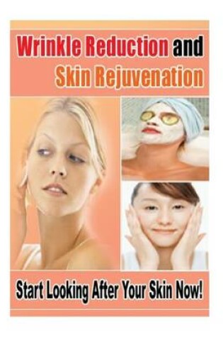 Cover of Wrinkle Reduction and Skin Rejuvenation