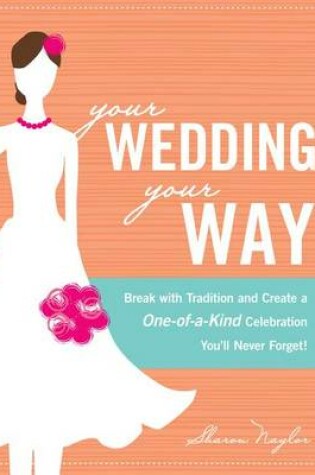 Cover of Your Wedding, Your Way