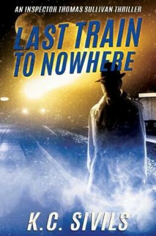 Cover of Last Train To Nowhere
