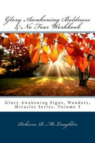 Cover of Glory Awakening Boldness & No Fear Workbook