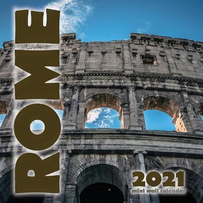 Book cover for Rome 2021 Mini Wall Calendar