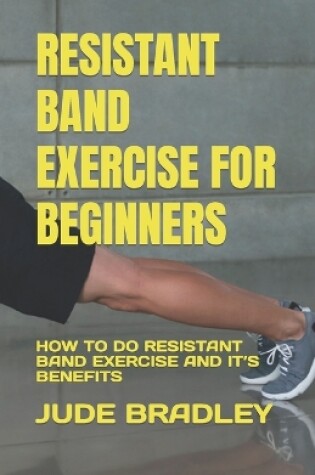 Cover of Resistant Band Exercise for Beginners