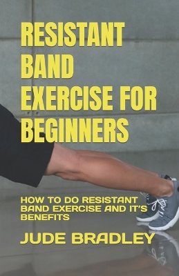 Book cover for Resistant Band Exercise for Beginners