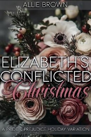 Cover of Elizabeth's Conflicted Christmas